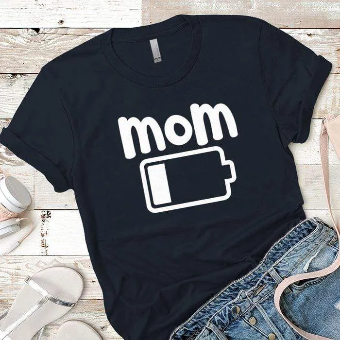 Mom Low Battery Premium Tees