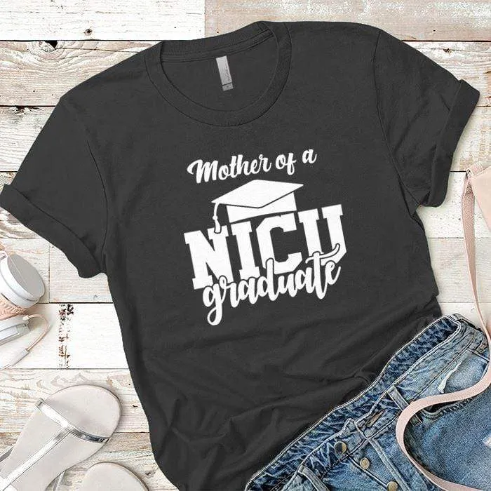 Mother of a NICU Graduate Premium Tees