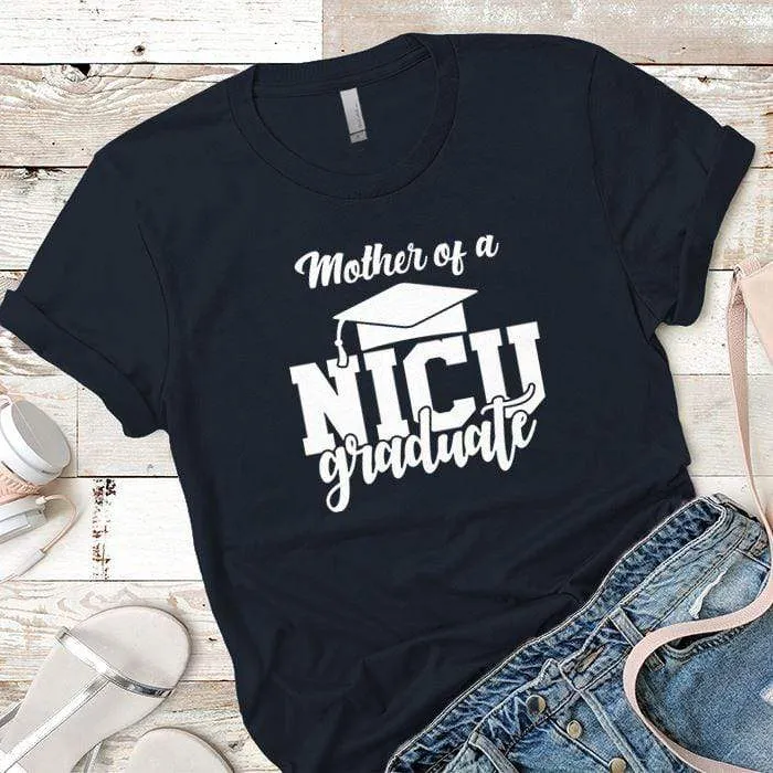 Mother of a NICU Graduate Premium Tees