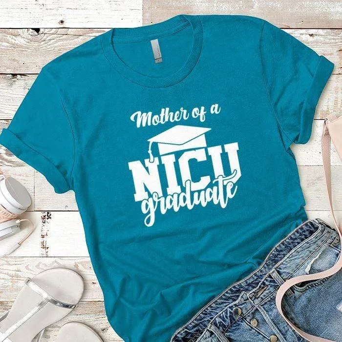 Mother of a NICU Graduate Premium Tees