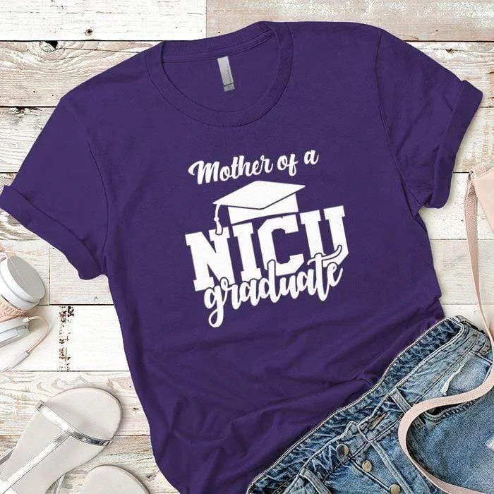 Mother of a NICU Graduate Premium Tees