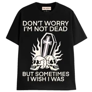 NOT DEAD
