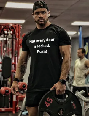 Not Every Door Is Locked. Push! Printed Men's T-shirt
