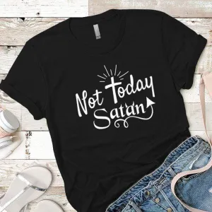 Not Today Satan Premium Tees