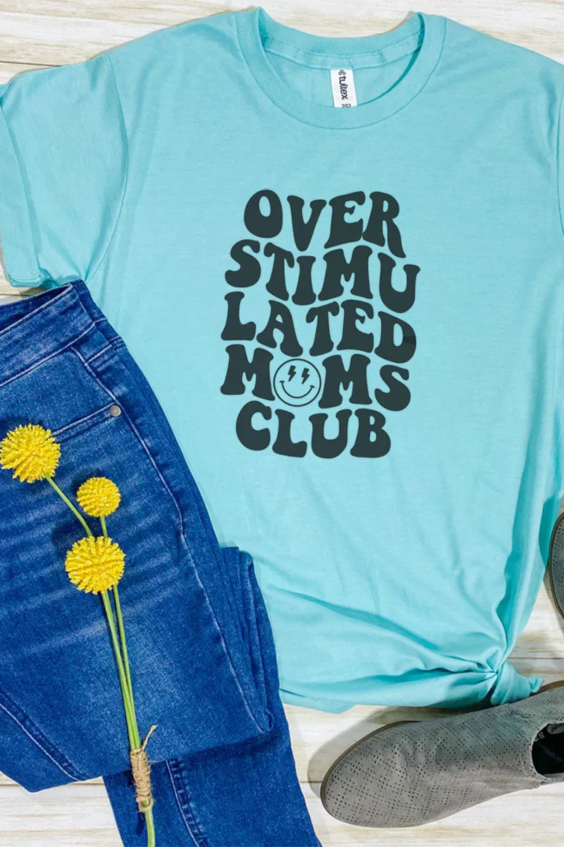 Overstimulated Moms Club Unisex Blend Tee