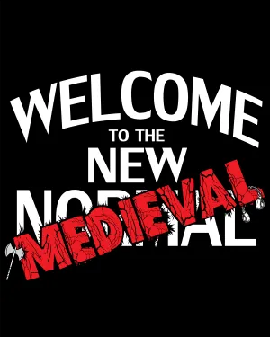 The New Medieval - Women's Edition