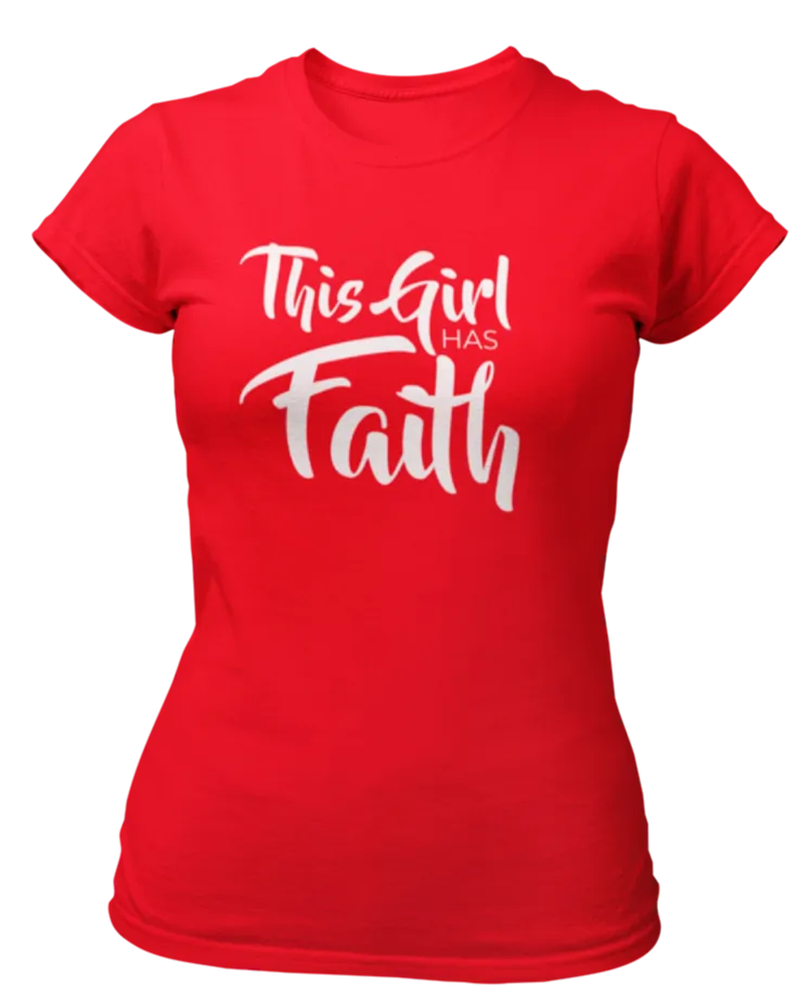 This Girl Has Faith T-Shirt - Women's - Red