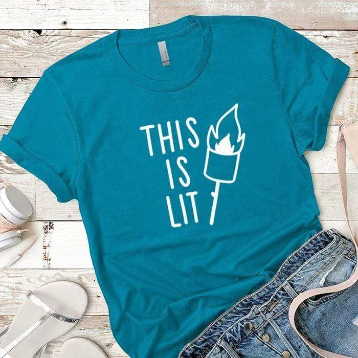 This Is Lit Premium Tees