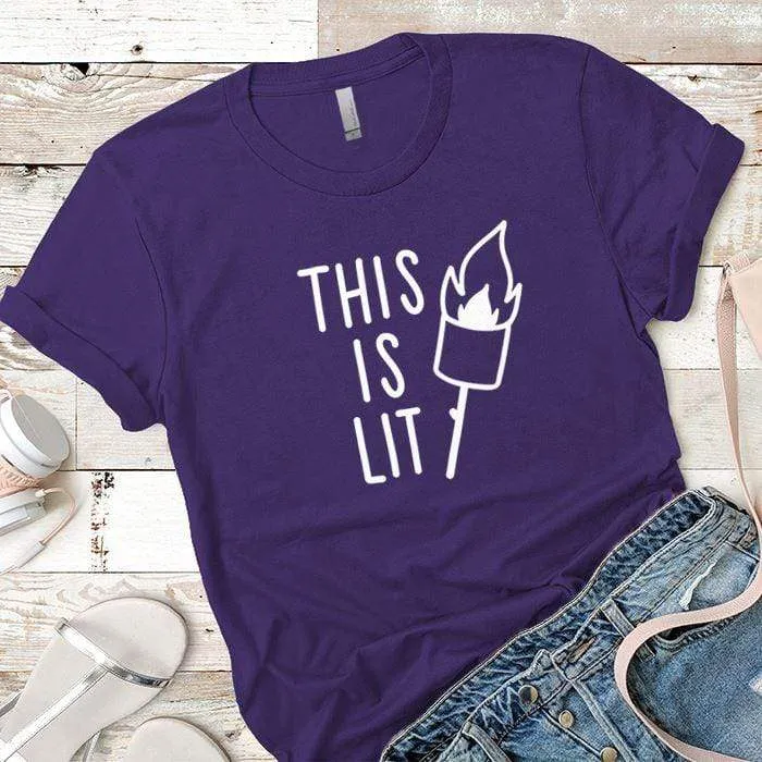 This Is Lit Premium Tees