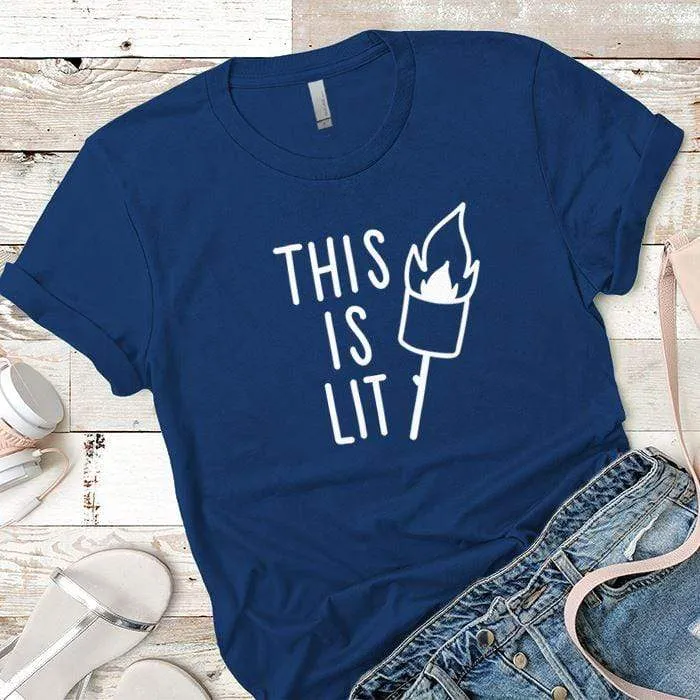 This Is Lit Premium Tees