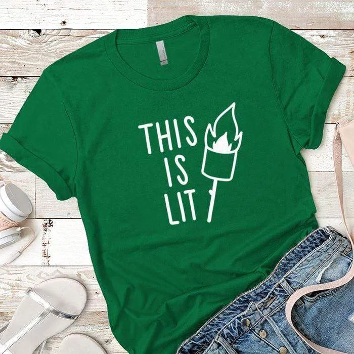 This Is Lit Premium Tees
