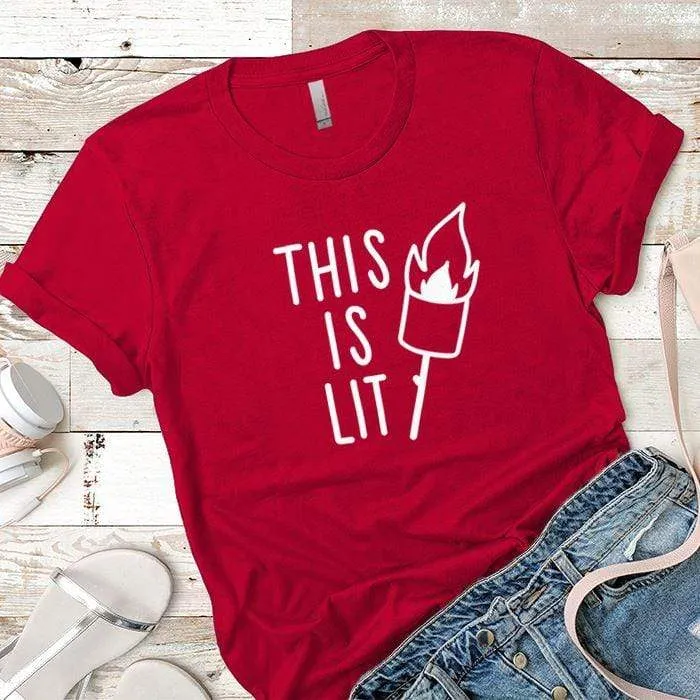 This Is Lit Premium Tees