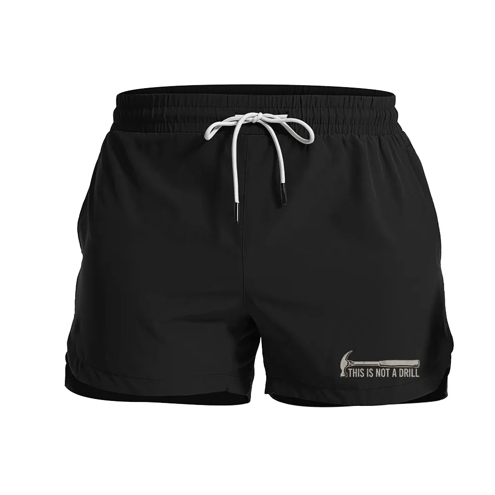 This Is Not A Drill Graphic Shorts