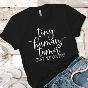 Tiny Human Premium Tees
