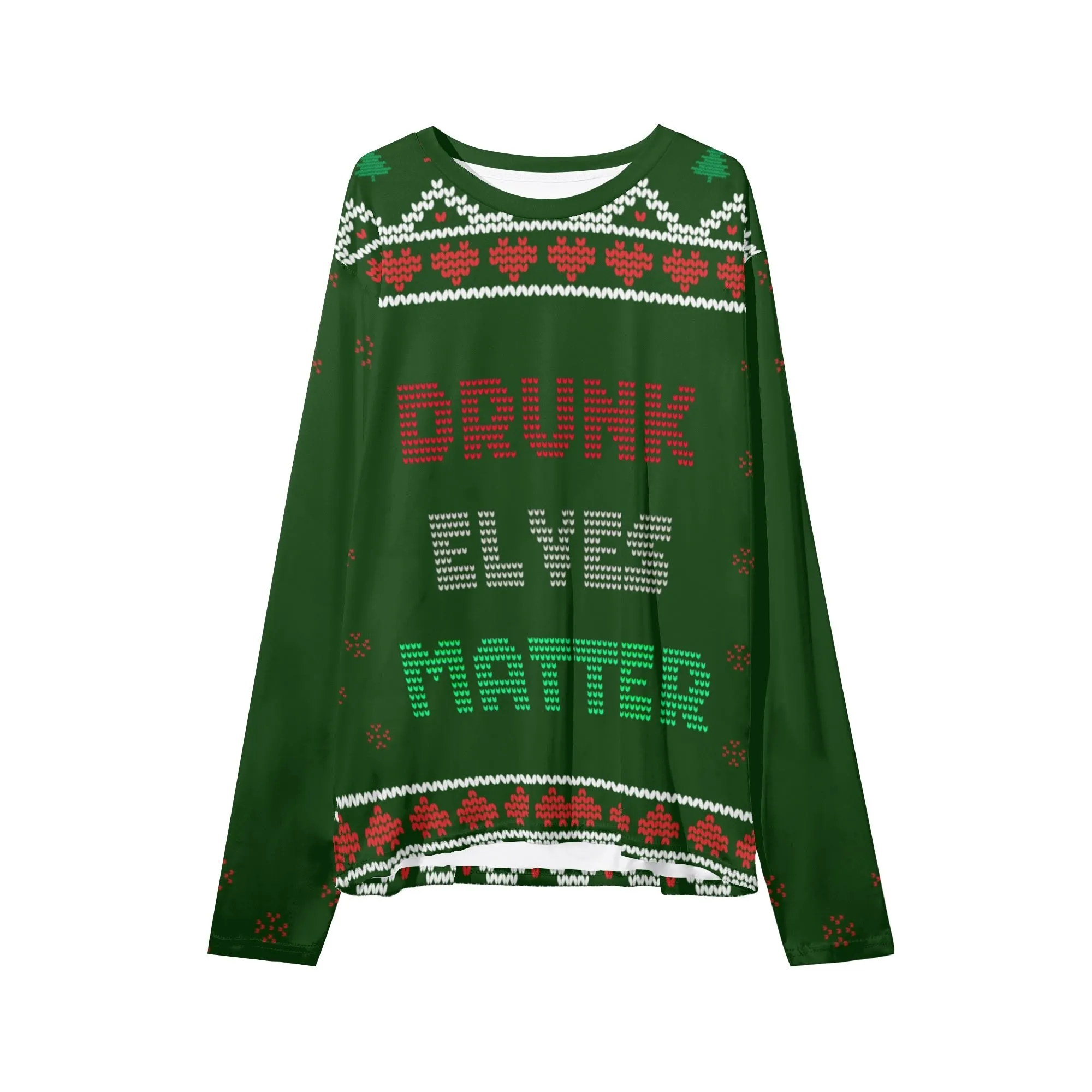 Unisex Green Drunk Elves Matter Typography Ugly Christmas Sweatshirt