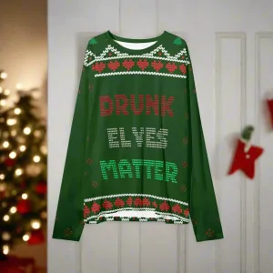 Unisex Green Drunk Elves Matter Typography Ugly Christmas Sweatshirt