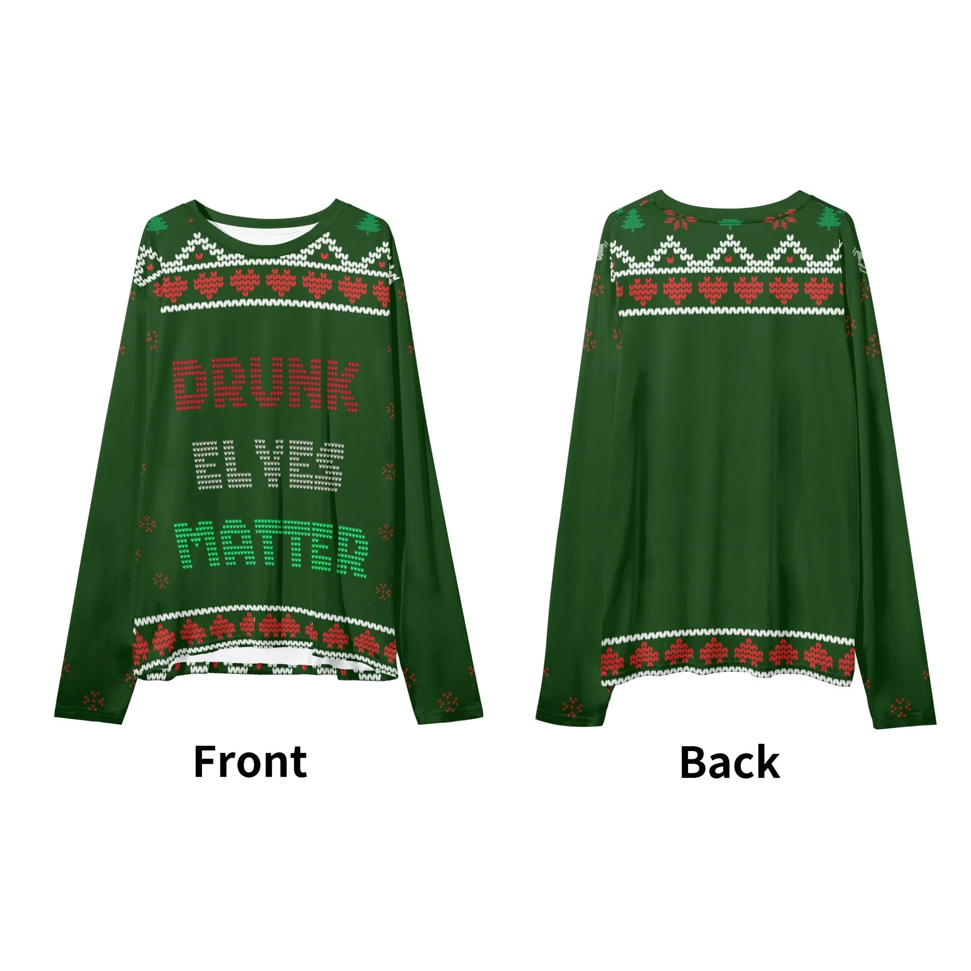Unisex Green Drunk Elves Matter Typography Ugly Christmas Sweatshirt