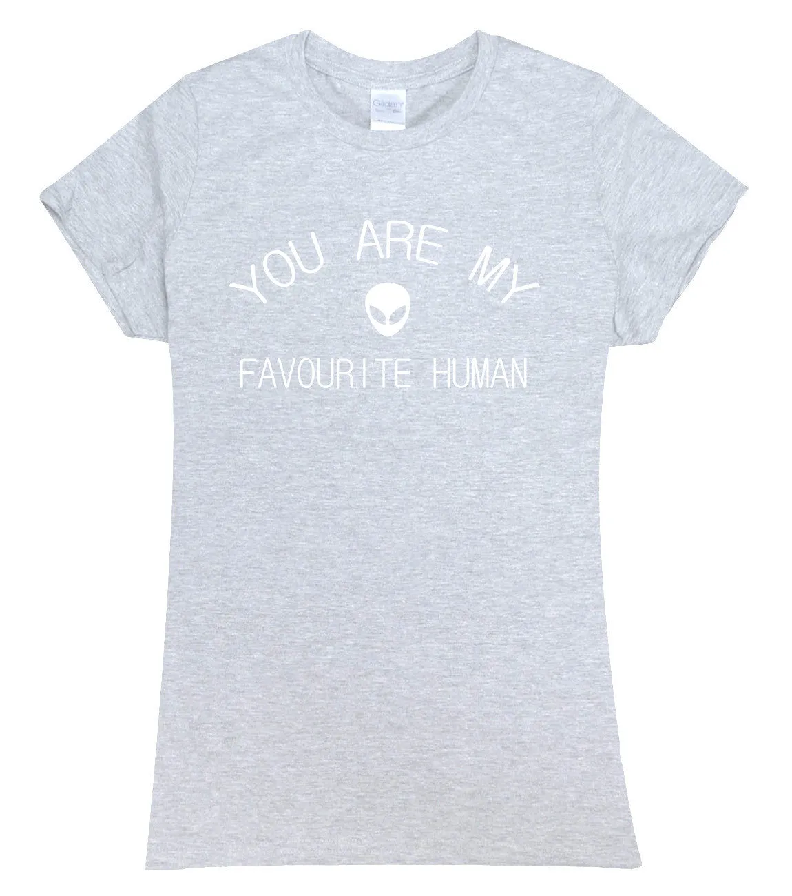 Women YOU ARE MY FAVORITE HUMAN Tees