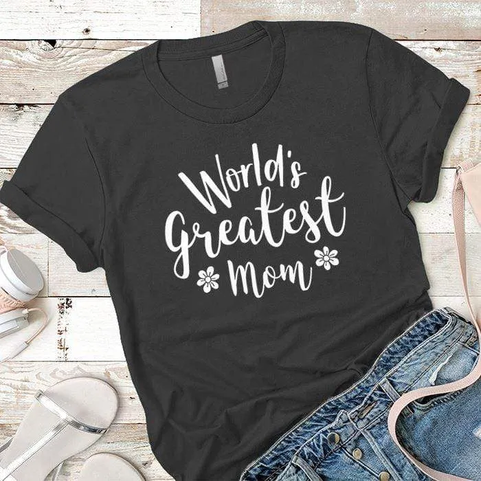 World's Greatest Mom Premium Tees